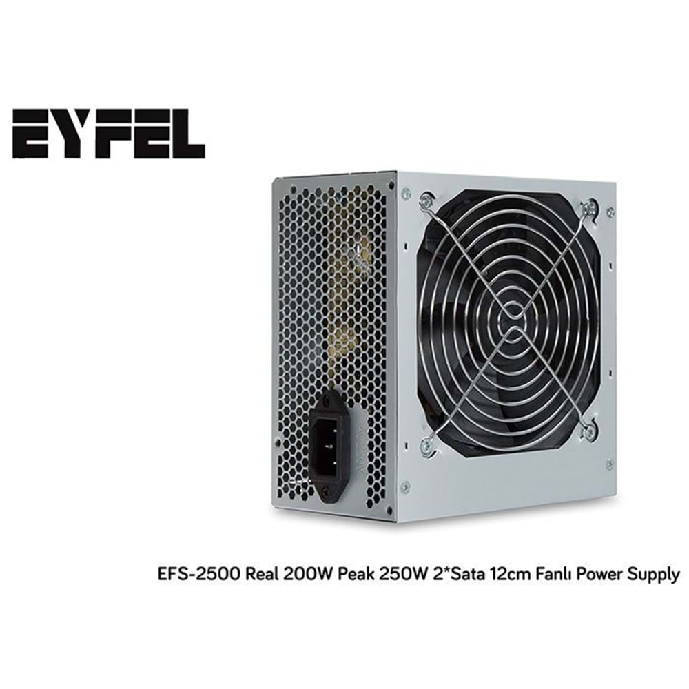 EYFEL EFS-2500 Real 200W Peak 250W 2*Sata 12cm Fanlı Power Supply